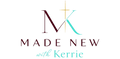 Made New With Kerrie